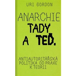 Anarchie tady a teď - Uri Gordon