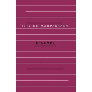 Miláček - Guy de Maupassant