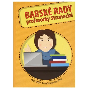 Babské rady profesorky Strunecké - Anna Strunecká