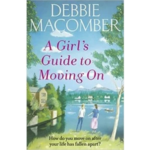 A Girl´s Guide To Moving On - Debbie Macomber
