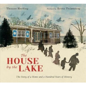 The House by the Lake: The Story of a Home and a Hundred Years of History - Thomas Harding