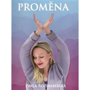 Proměna - Pavla Rožumberská