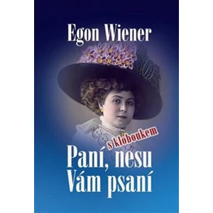 Paní, nesu Vám psaní - Egon Wiener