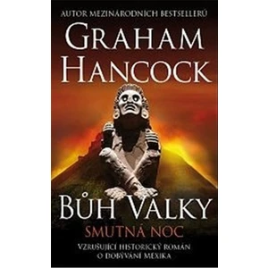 Bůh války Smutná noc - Graham Hancock