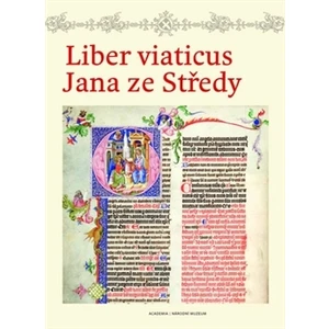 Liber viaticus Jana ze Středy - Pavel Brodský, Kateřina Spurná, Matra Vaculínová