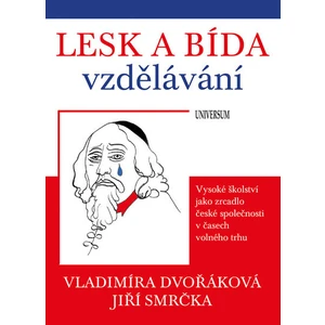 Lesk a bída vzdělávání - Vladimíra Dvořáková, Smrčka Jiří