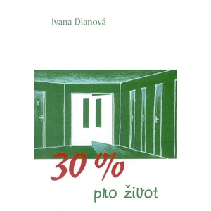 Třicet procent pro život - Dianová Ivana