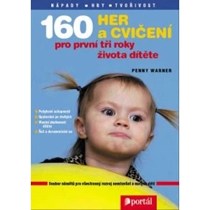 160 her a cvičení pro první tři roky života dítěte - Penny Warner