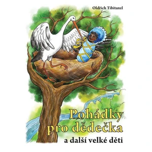 Pohádky pro dědečka a další velké děti - Tibitanzl Oldřich