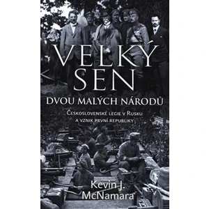 Velký sen dvou malých národů - Kevin J. McNamara