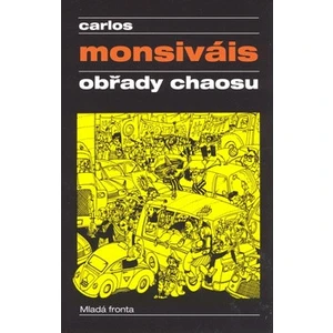 Obřady chaosu - Carlos Monsiváis