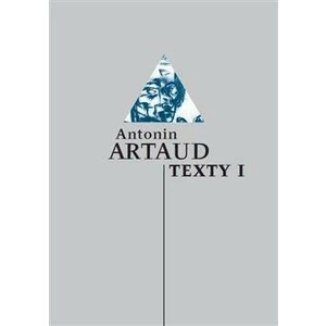 Texty I - Antonin Artaud
