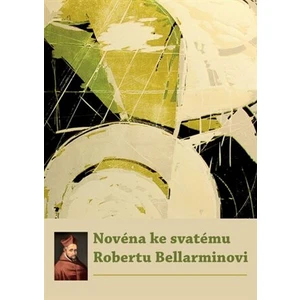 Novéna ke svatému Robertu Bellarminovi - kol.