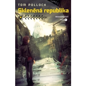 Skleněná republika - Pollock Tom [E-kniha]
