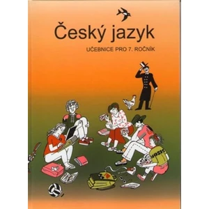 Český jazyk - učebnice pro 7. ročník - Zdeněk Topil, Vladimíra Bičíková, František Šafránek