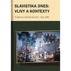 Slavistika dnes: vlivy a kontexty