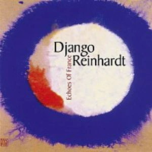 Echoes of France - Reinhardt Django [CD album]