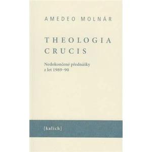 Theologia crucis - Ota Halama, Amedeo Molnár