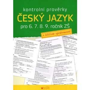 Kontrolní prověrky Český jazyk pro 6., 7., 8., 9. ročník ZŠ - Alice Seifertová