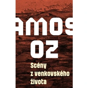 Scény z venkovského života - Amos Oz