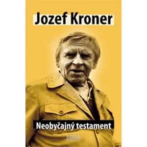 Neobyčajný testament - Kroner Jozef [E-kniha]