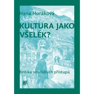 Kultura jako všelék? - Horáková Hana