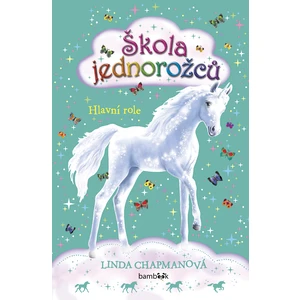 Škola jednorožců - Hlavní role, Chapmanová Linda