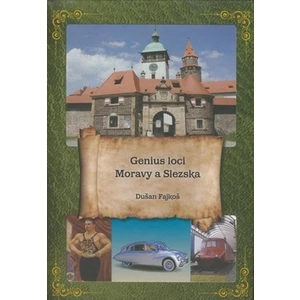Genius loci Moravy a Slezska - Dušan Fajkoš