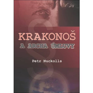 Krakonoš a archa úmluvy - Petr Nuckolls