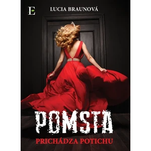 Pomsta prichádza potichu - Lucia Braunová