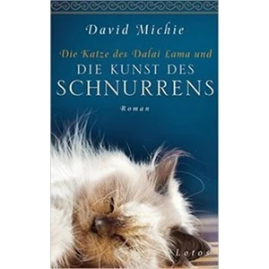 Die Katze des Dalai Lama und die Kunst des Schnurrens - David Michie