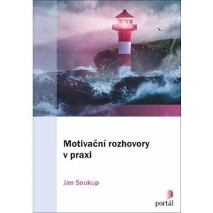 Motivační rozhovory v praxi - Soukup, Jan