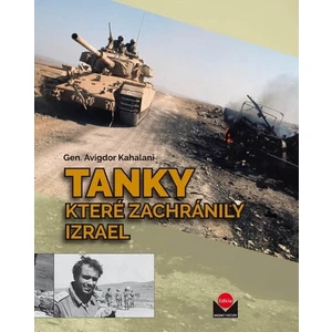 Tanky které zachránily Izrael - Kahalani Avigdor