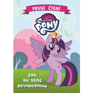 My Little Pony - Jak se stát princeznou