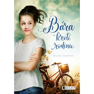 Bára krotí rodinu - Milena Durková