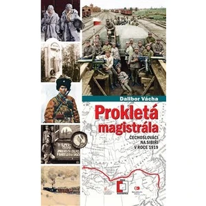 Prokletá magistrála - Dalibor Vácha