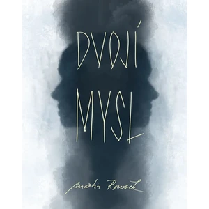 Dvojí mysl - Rousek Martin