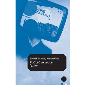 Počítač ve výuce fyziky - Martin Fiala, Drahoš Zdeněk