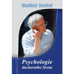 Psychologie duchovního života - Vladimír Smékal