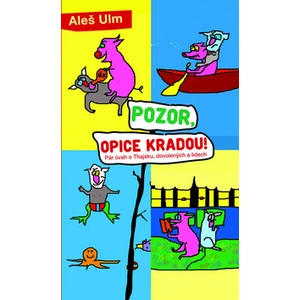 Pozor, opice kradou! - Aleš Ulm