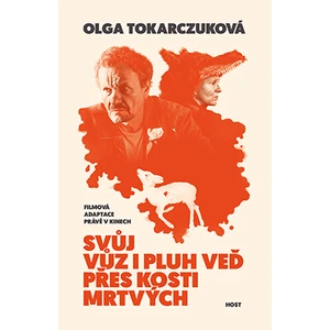 Svůj vůz i pluh veď přes kosti mrtvých - Olga Tokarczuková