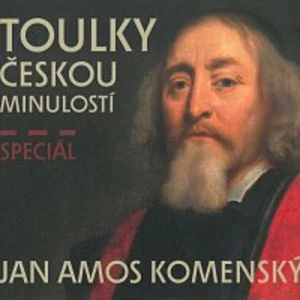 Toulky českou minulostí speciál Jan Ámos Komenský
