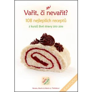 Vařit, či nevařit? - Renata Třešňáková, Martin Třešňák, Martin Třešňák ml.