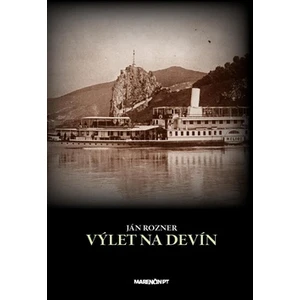 Výlet na Devín - Ján Rozner