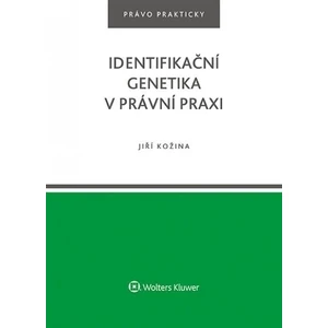 Identifikační genetika v právní praxi - Jiří Kožina