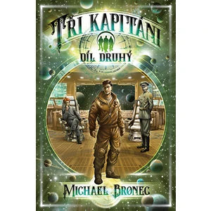 Tři kapitáni 2 - Bronec Michael