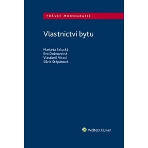 Vlastnictví bytu - Markéta Selucká, Eva Dobrovolná, Vlastimil Vitoul