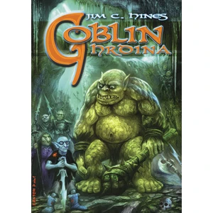 Goblin hrdina - Jim C. Hines