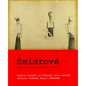 Šmidrové - Jan Koblasa, Bedřich Dlouhý