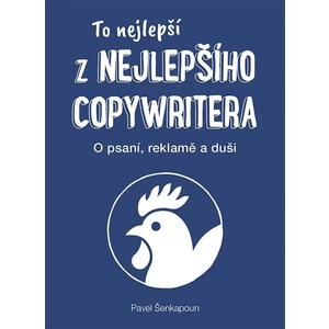 To nejlepší z Nejlepšího copywritera - Pavel Šenkapoun